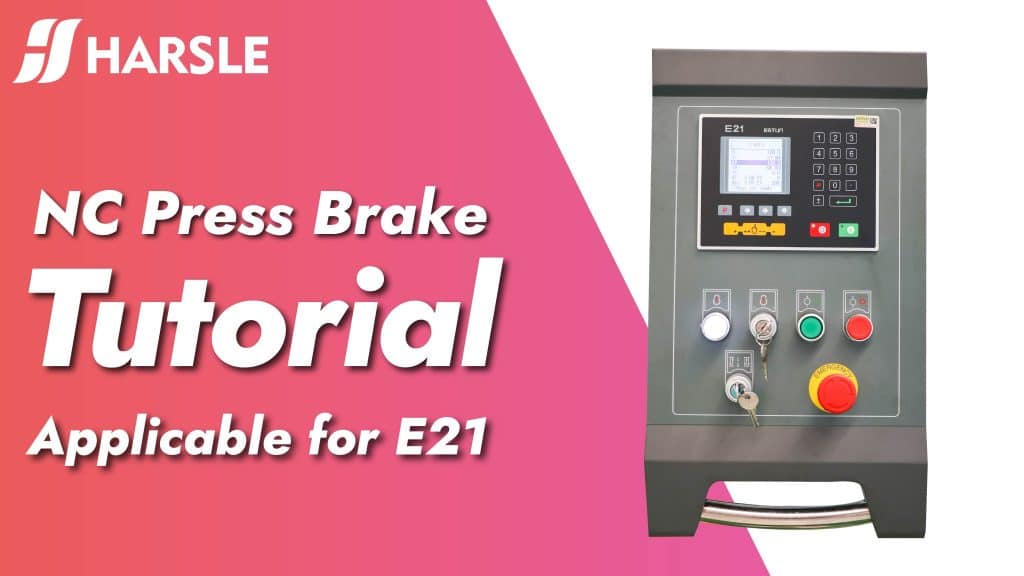 NC Press Brake Operation Tutorial Applicable for E21 - Video Center